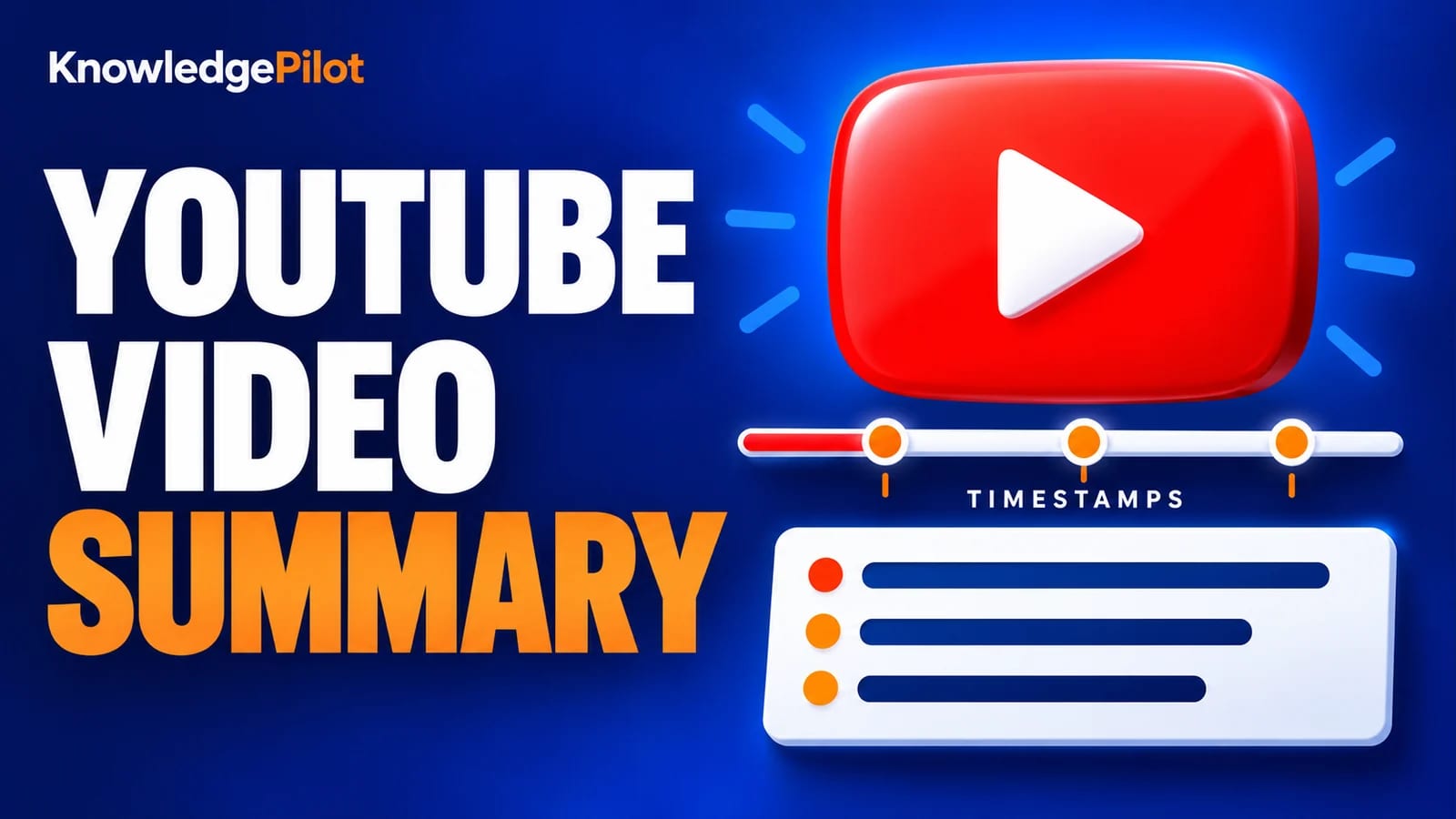 Large red video play symbol above timestamp markers and a summary card, illustrating a YouTube video summary.